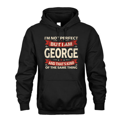 GEORGE 13K1-566 I'm Not Perfect But I Am...