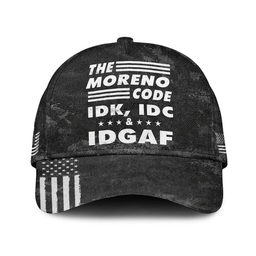 The Name Code IDK, IDC & IDGAF MORENO 13K1 C15PF