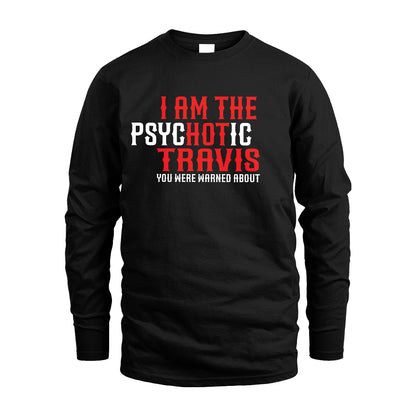 TRAVIS 13K1-544 I Am The Psychotic Name You Were Warned About