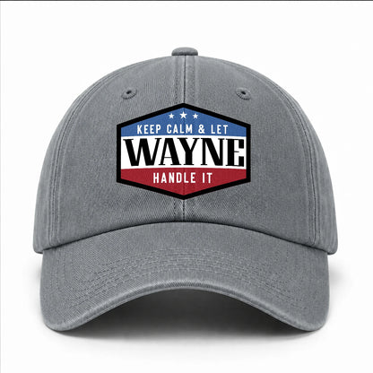 Keep Calm & Let Your Name Handle It Washed Cap WAYNE 13K1 C87PF