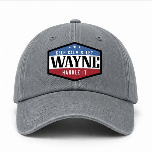 Keep Calm & Let Your Name Handle It Washed Cap WAYNE 13K1 C87PF