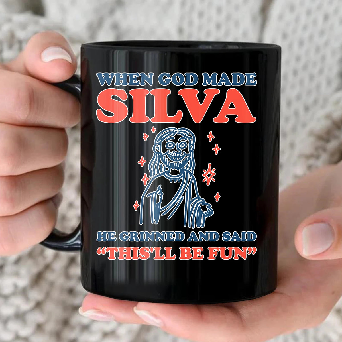 When God Made Your Name Funny Mug SILVA 13K1 MG13