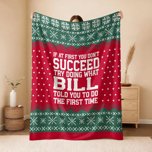 If At First You Don’t Succeed Red Green Christmas Fleece Blanket BILL 13K1 BK28