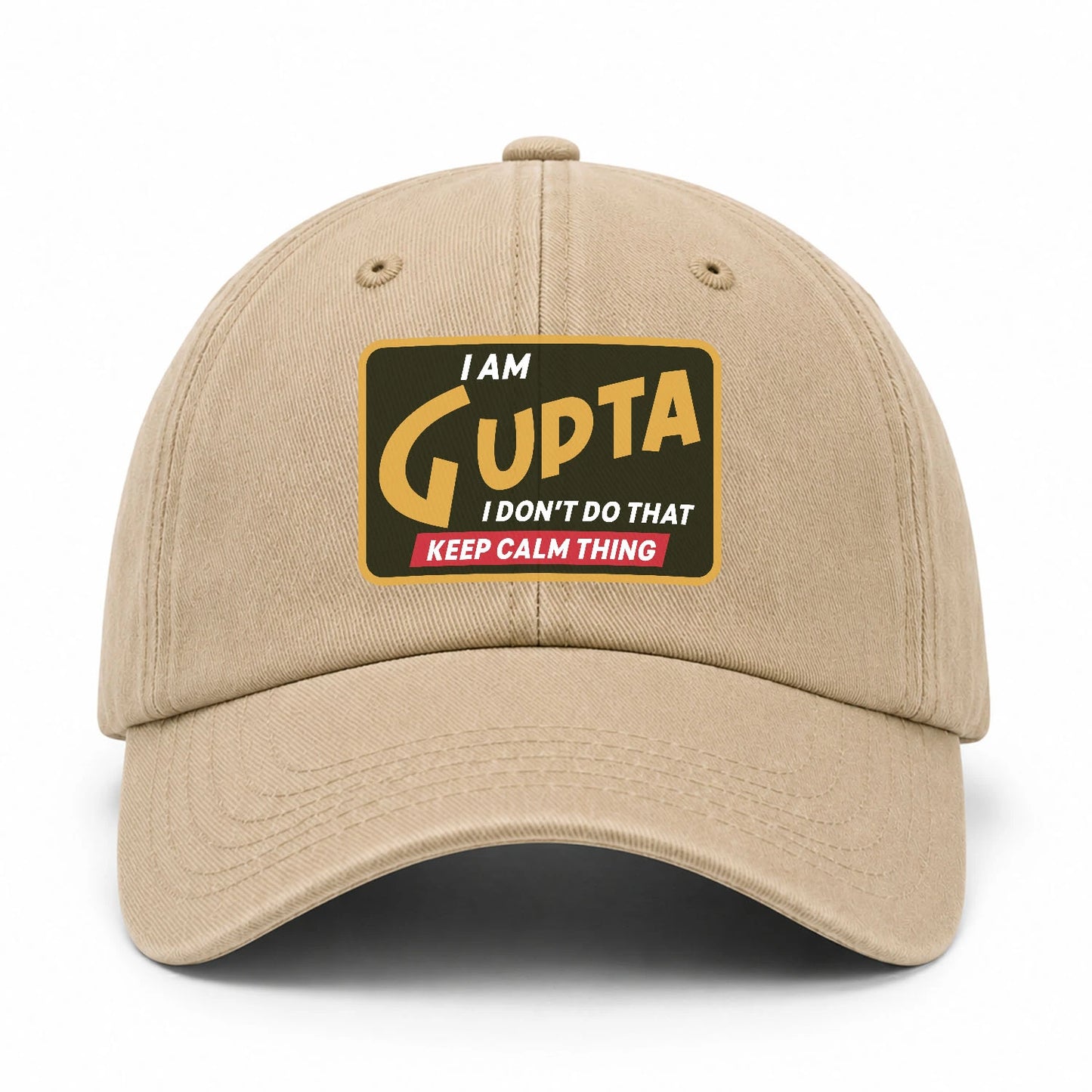 I Am Your Name I Don't Do That Keep Calm Thing Cap GUPTA 13K1 C54PF
