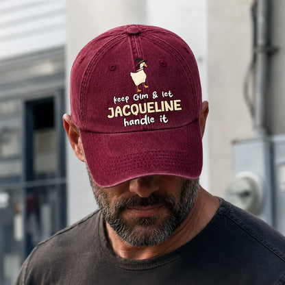 Keep Calm & Let Your Name Handle It Funny Witch Goose Washed Cap JACQUELINE 13K1 C128PF