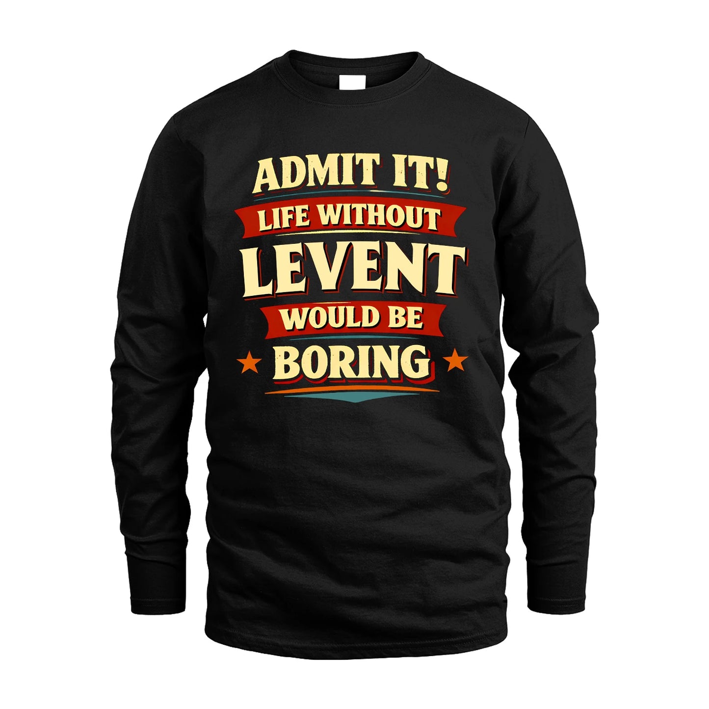 LEVENT 13K8-503 Admit It Life Without...