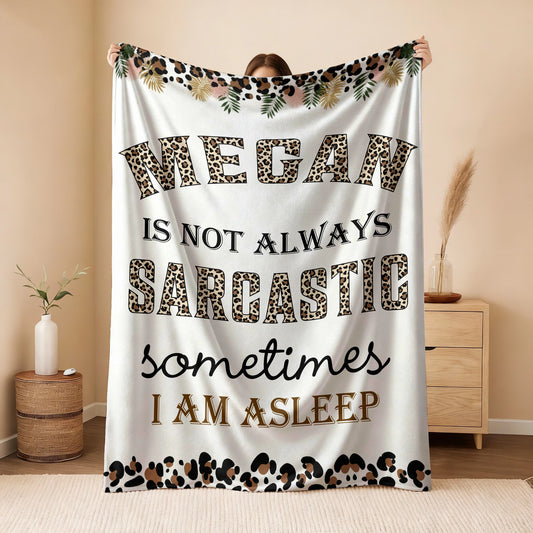 Your Name Sarcastic Leopard Print Fleece Blanket MEGAN 13K1 BK61