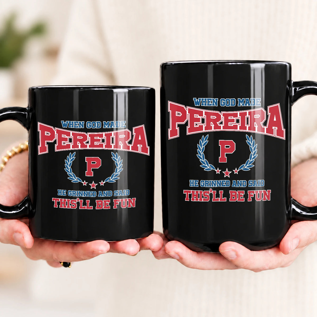 When God Made Your Name Personalized Mug PEREIRA 13K1 MG08