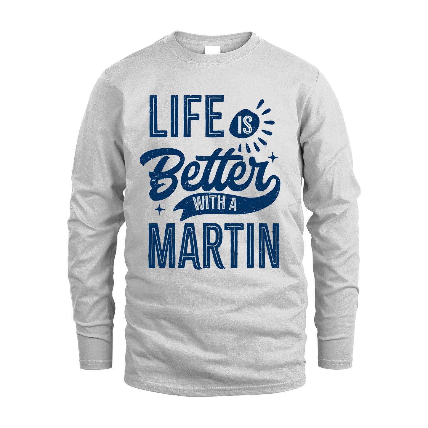 MARTIN 13K1-116 Personalized Name Quote T-Shirt Life Is Better With Unisex Gift
