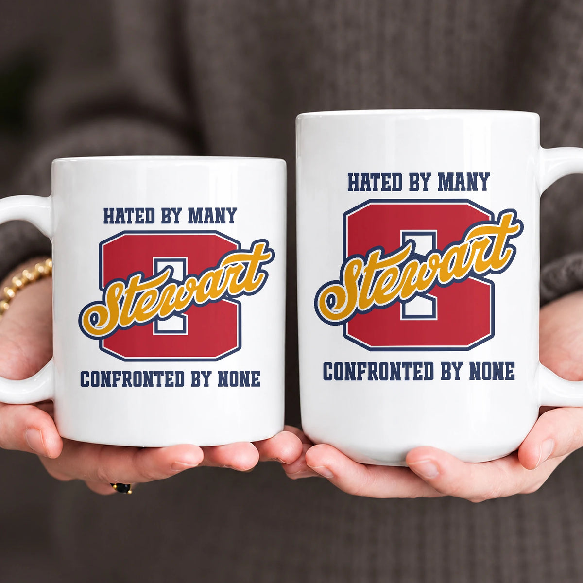 Hated By Many Confronted By None Cool Mug STEWART 13K1 MG16