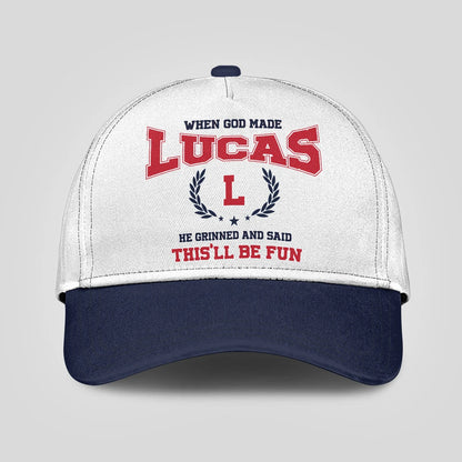 When God Made Your Name He Grinned And Said This'll Be Fun Blue Cap LUCAS 13K1 C57PF
