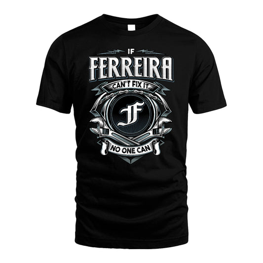 FERREIRA 13K1-510 Personalized  "Can’t Fix It No One Can"