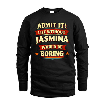 JASMINA 13K9-503 Admit It Life Without...