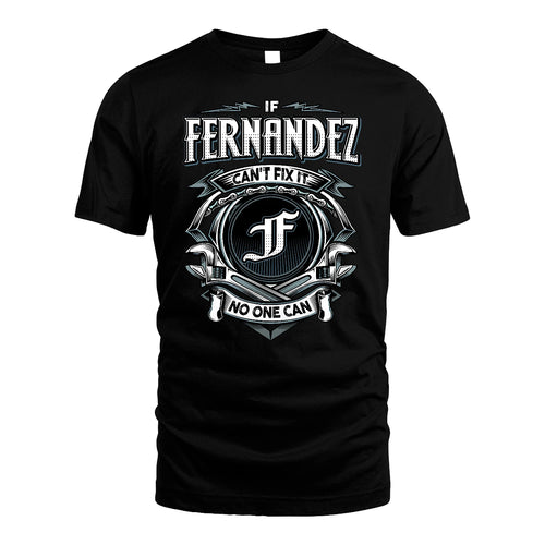 FERNANDEZ 13K1-510 Personalized  "Can’t Fix It No One Can"