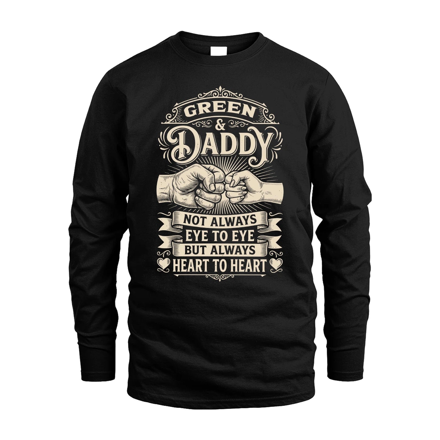 GREEN 13K1-543 Daddy Not Always Eye to Eye But Always Heart to Heart