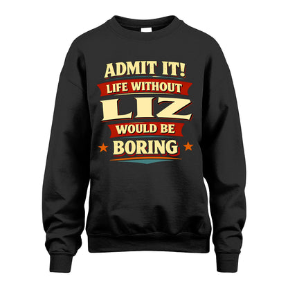 LIZ 13K1-503 Admit It Life Without...