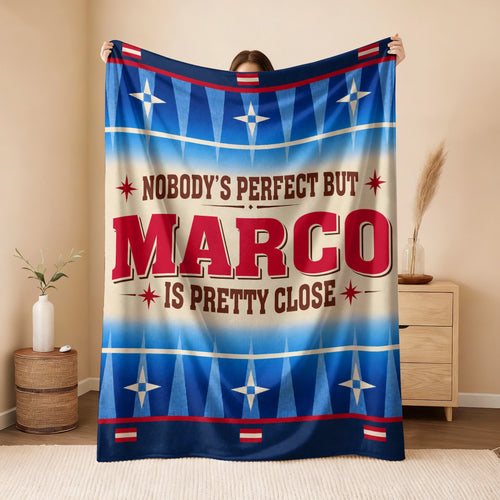 Nobody's Perfect But Your Name Is Close Native American Fleece Blanket MARCO 13K1 BK57