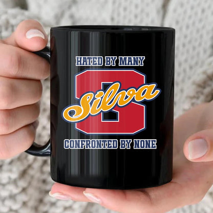 Hated By Many Confronted By None Cool Mug SILVA 13K1 MG16
