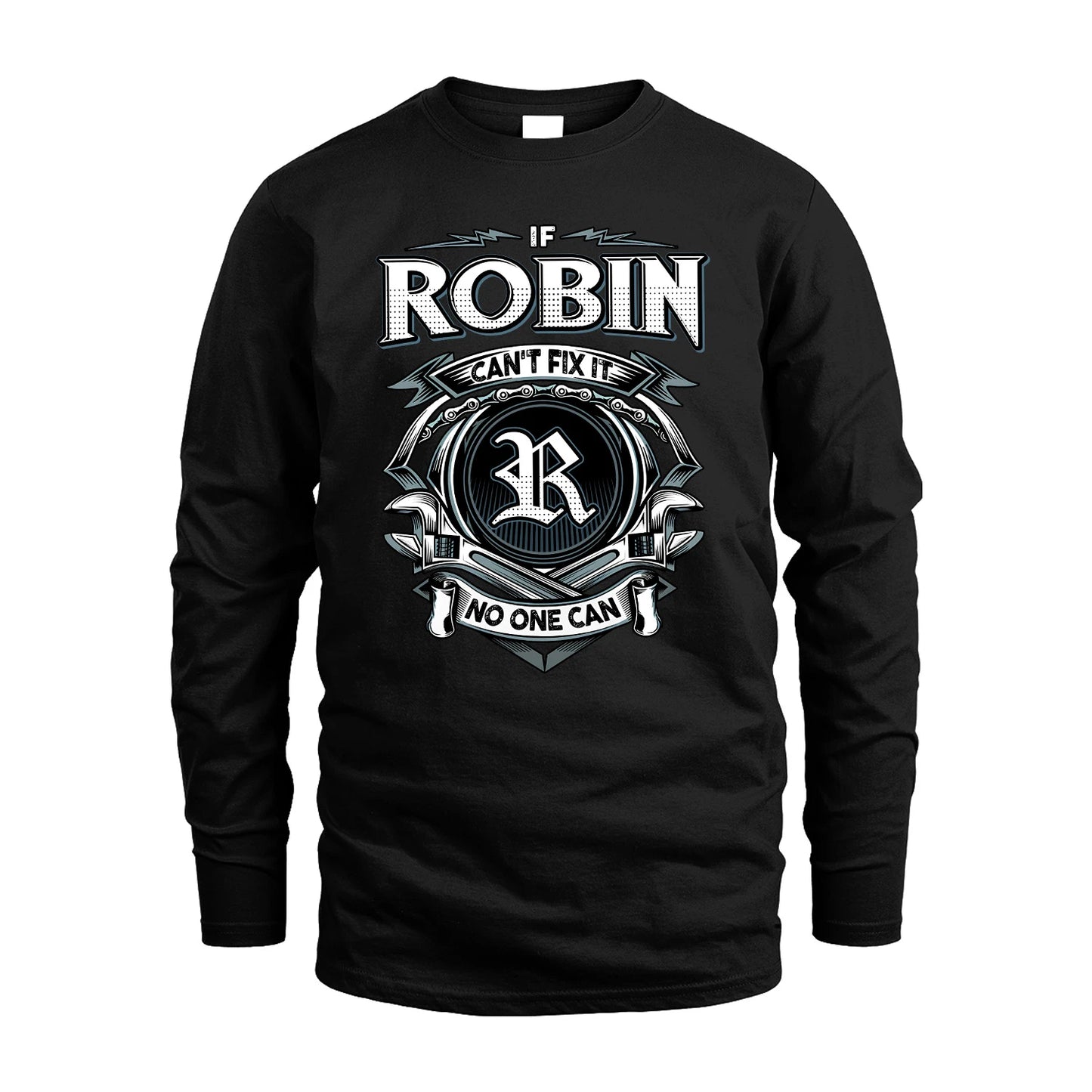 ROBIN 13K1-510 Personalized  "Can’t Fix It No One Can"