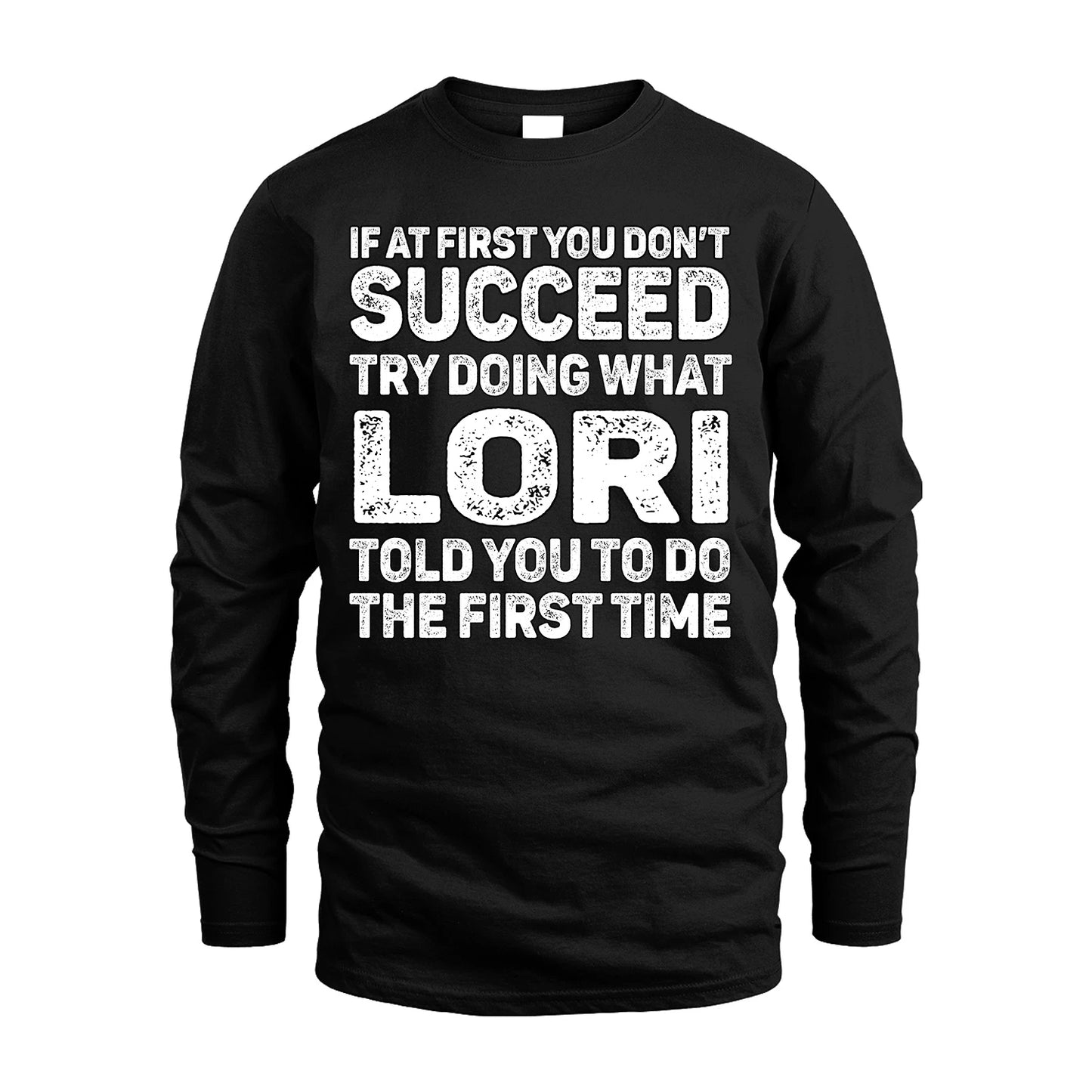 LORI 13K1-117   Personalized Funny Quote Apparel If At First You Dont Succeed