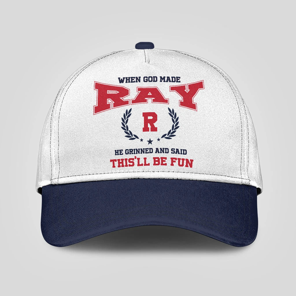 When God Made Your Name He Grinned And Said This'll Be Fun Blue Cap RAY 13K1 C57PF