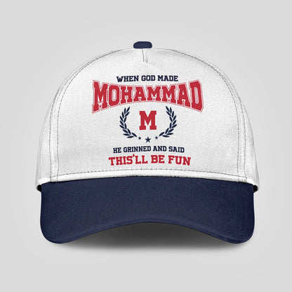 When God Made Your Name He Grinned And Said This'll Be Fun Blue Cap MOHAMMAD 13K1 C57PF