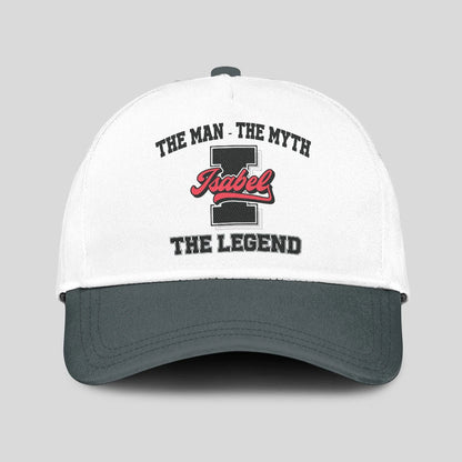 The Man The Myth The Legend Custom Initial Letter And Name Cap ISABEL 13K1 C38PF