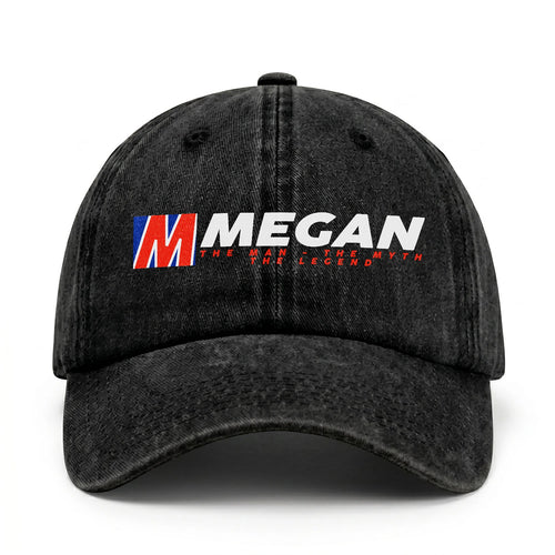 The Man - The Myth - The Legend MEGAN 13K C28PF