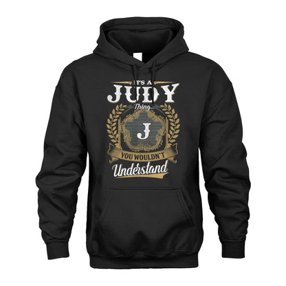 JUDY 13K1-1–Personalized Name Quote Apparel “It’s an NAME Thing You Wouldn’t Understand”