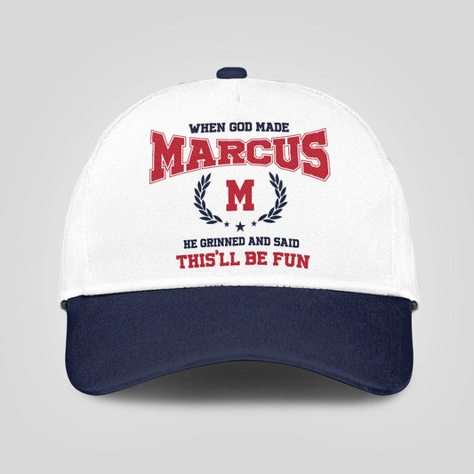 When God Made Your Name He Grinned And Said This'll Be Fun Blue Cap MARCUS 13K1 C57PF