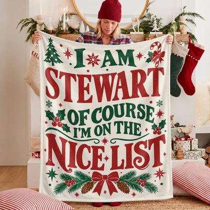 I'm Name Of Course I'm On The Nice List Cream Christmas Fleece Blanket STEWART 13K1 BK59