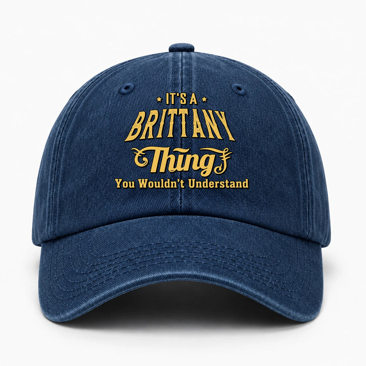 It's A Your Name Thing You Wouldn't Understand Washed Cap BRITTANY 13K1 C216PF