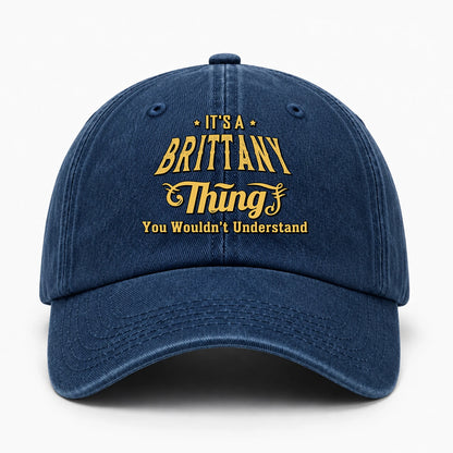 It's A Your Name Thing You Wouldn't Understand Washed Cap BRITTANY 13K1 C216PF
