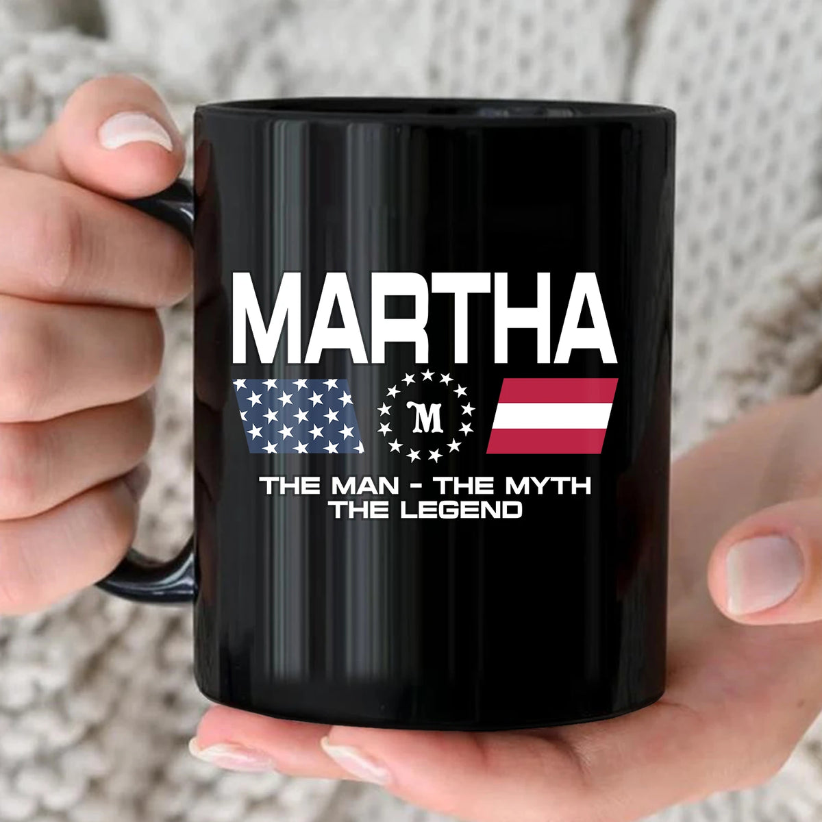 The Man The Myth The Legend Us Flag Mug MARTHA 13K1 MG23