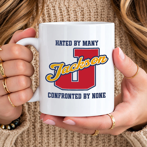 Hated By Many Confronted By None Cool Mug JACKSON 13K1 MG16