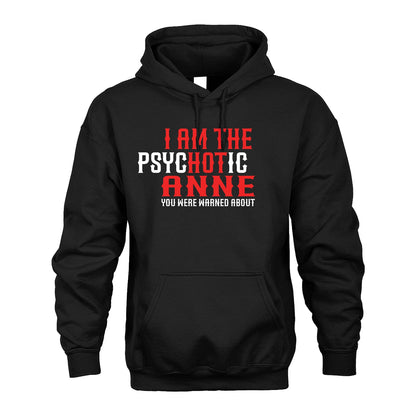 ANNE 13K1-544 I Am The Psychotic Name You Were Warned About
