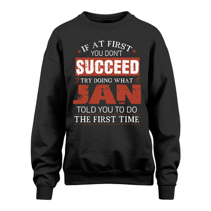 JAN 13K1-82–Personalized Funny Quote Apparel “If At First You Don’t Succeed”