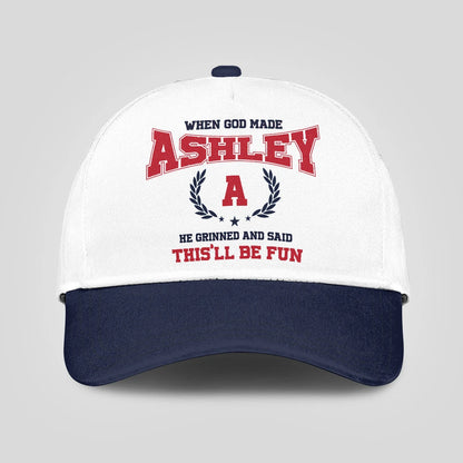 When God Made Your Name He Grinned And Said This'll Be Fun Blue Cap ASHLEY 13K1 C57PF