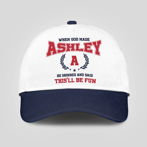 When God Made Your Name He Grinned And Said This'll Be Fun Blue Cap ASHLEY 13K1 C57PF