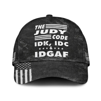 The Name Code IDK, IDC & IDGAF JUDY 13K1 C15PF