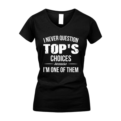 TOP 13K1-441 Personalized "I Never Question ... Choices Because I'm One Of Them"