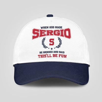 When God Made Your Name He Grinned And Said This'll Be Fun Blue Cap SERGIO 13K1 C57PF