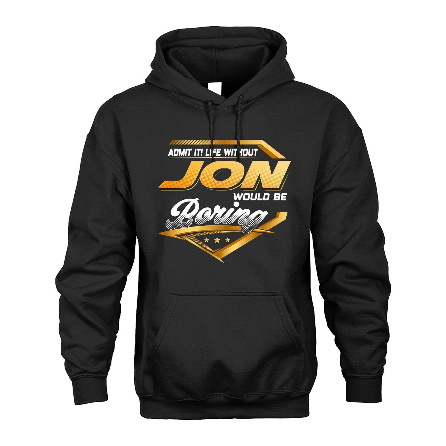 JON 13K1-513 Personalized "Admit It! Life Without ... Would Be Boring"