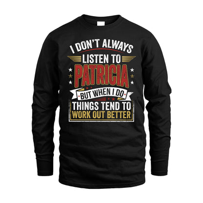 PATRICIA 13K1-542 I Don't Always Listen To ...