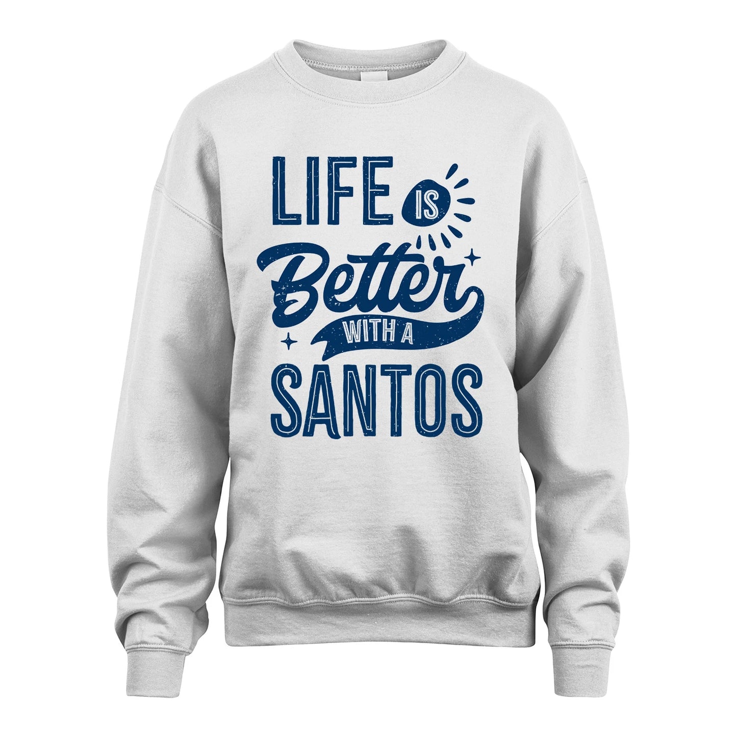 SANTOS 13K1-116 Personalized Name Quote T-Shirt Life Is Better With Unisex Gift