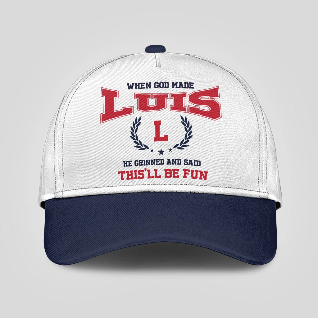 When God Made Your Name He Grinned And Said This'll Be Fun Blue Cap LUIS 13K1 C57PF