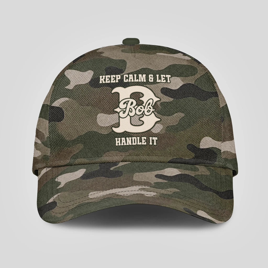 Keep Calm & Let Your Name Handle It Camo Cap BOB 13K1 C174PF