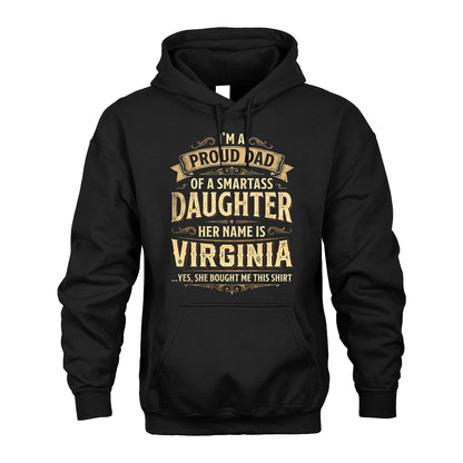 VIRGINIA 13K1-356 I'm A Proud Dad Of A Smartass Daughter Her Name Is...