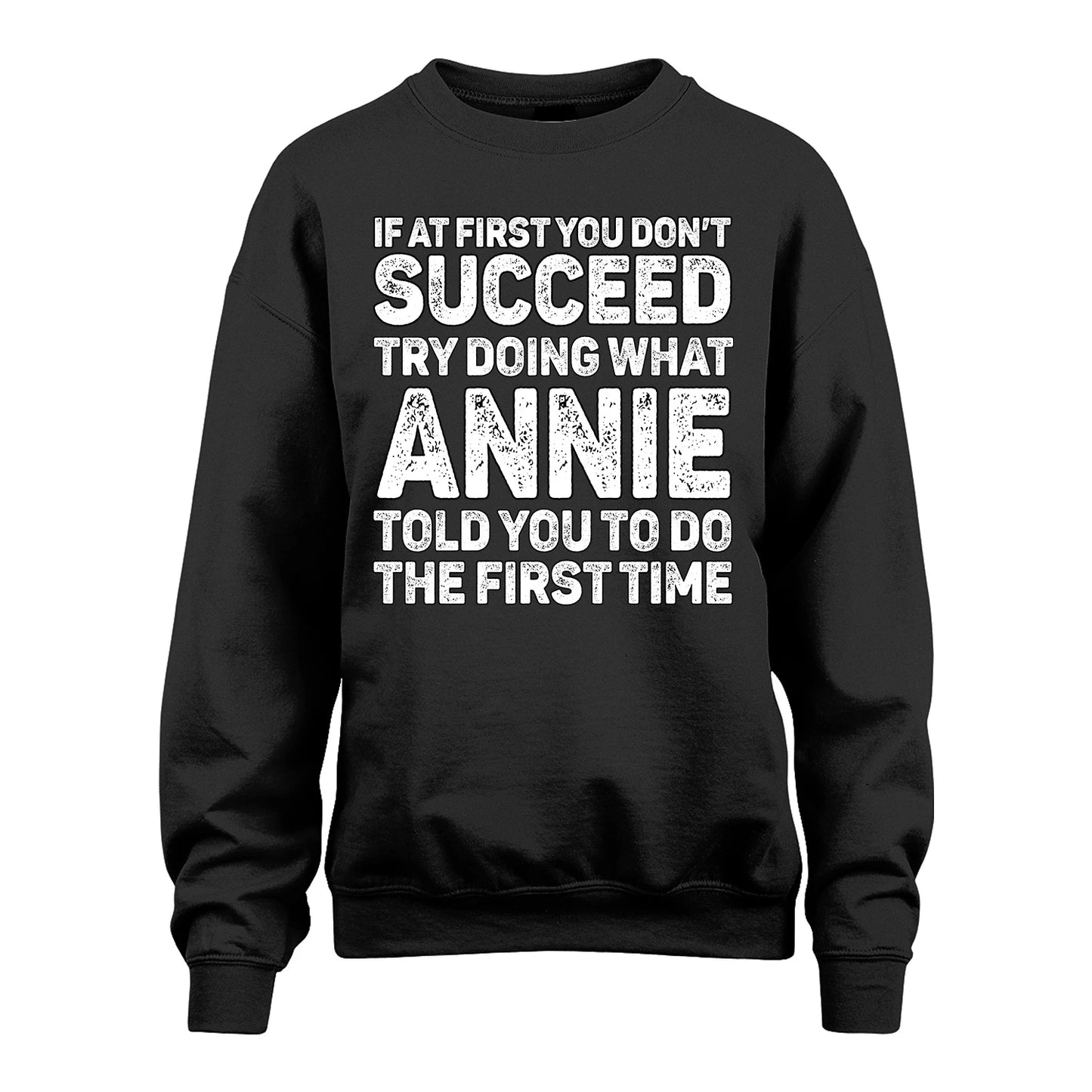 ANNIE 13K2-117Personalized Funny Quote Apparel If At First You Dont Succeed