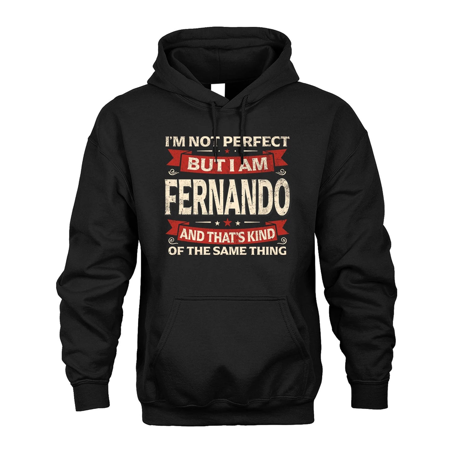 FERNANDO 13K1-566 I'm Not Perfect But I Am...